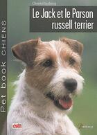 Couverture du livre « Le jack et le parson russell terrier » de Chantal Leclercq aux éditions Artemis