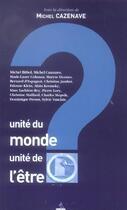 Couverture du livre « Unite du monde, unite de l'etre » de Michel Cazenave aux éditions Dervy