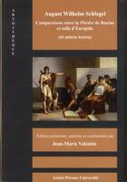 Couverture du livre « August Wilhelm Schlegel. Comparaison entre la Phèdre de Racine et celle d'Euripide : (et autres textes) » de Valentin Jm aux éditions Pu D'artois