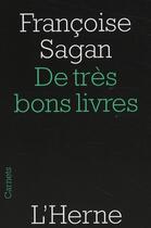 Couverture du livre « De très bons livres » de Françoise Sagan aux éditions L'herne