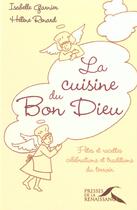 Couverture du livre « La Cuisine Du Bon Dieu » de Isabelle Garnier aux éditions Presses De La Renaissance