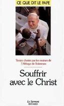 Couverture du livre « Souffrir avec le Christ » de Solesmes aux éditions Jubile