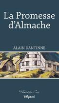 Couverture du livre « La promesse d'Almache » de Alain Dantinne aux éditions Weyrich