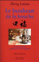 Couverture du livre « Le bonheur de la bouche » de Zheng Lunian aux éditions Michel De Maule