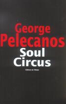 Couverture du livre « Soul circus » de George P. Pelecanos aux éditions Editions De L'olivier