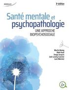 Couverture du livre « Santé mentale et psychopathologie : une approche biopsychosociale » de Alain Huot et Martin Benny et Sonya Jacques et Jade Landry-Cuerrier et Luce Marinier aux éditions Modulo