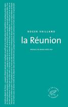 Couverture du livre « La Réunion » de Roger Vailland aux éditions Editions Du Sonneur