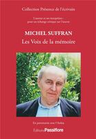 Couverture du livre « Michel Suffran ; les voix de la mémoire » de Ardua aux éditions Passiflore