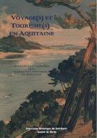 Couverture du livre « Voyage(s) et tourisme(s) en Aquitaine » de  aux éditions Fhso