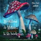 Couverture du livre « Méditations de Mélisse la fée luciole Tome 1 ; nettoyage des émotions » de Marie Besnier aux éditions Atlantis Meditation