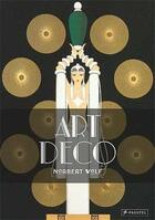 Couverture du livre « Art deco » de Norbert Wolf aux éditions Prestel