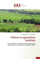 Couverture du livre « Filieres et agriculture familiale » de Machado-G aux éditions Editions Universitaires Europeennes