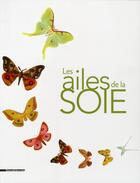 Couverture du livre « Les ailes de la soie » de  aux éditions Silvana