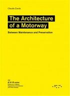 Couverture du livre « The architecture of a motorway manifesto of architecture » de Zanda Claudia aux éditions Letteraventidue