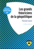 Couverture du livre « Les grands théoriciens de la géopolitique (3e édition) » de Florian Louis aux éditions Belin Education