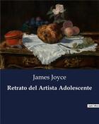 Couverture du livre « Retrato del Artista Adolescente » de James Joyce aux éditions Culturea