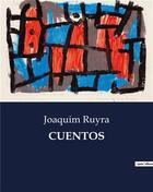 Couverture du livre « Cuentos » de Ruyra Joaquim aux éditions Culturea