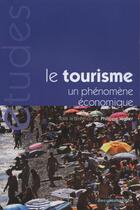 Couverture du livre « Le tourisme ; un phénomène économique (6e édition) » de  aux éditions Documentation Francaise