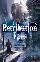 Couverture du livre « Retribution Falls » de Chris Wooding aux éditions Orion Digital