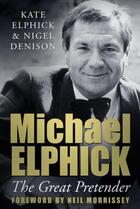 Couverture du livre « Michael Elphick » de Denison Nigel aux éditions History Press Digital