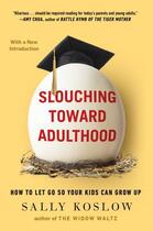 Couverture du livre « Slouching Toward Adulthood » de Koslow Sally aux éditions Penguin Group Us