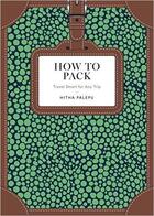 Couverture du livre « How to pack » de Palepu Hitha aux éditions Random House Us