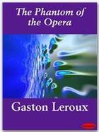 Couverture du livre « The Phantom of the Opera » de Gaston Leroux aux éditions Ebookslib