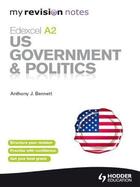 Couverture du livre « Edexcel A2: US Government & Politics » de J Bennett Anthony aux éditions Hodder Education Digital