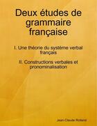 Couverture du livre « Deux études de grammaire française » de Jean-Claude Rolland aux éditions Lulu