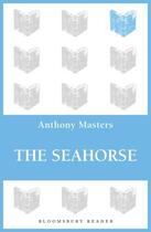 Couverture du livre « The Seahorse » de Anthony Masters aux éditions Epagine