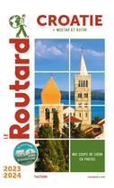 Couverture du livre « Guide du Routard : Croatie (édition 2023/2024) » de Collectif Hachette aux éditions Hachette Tourisme