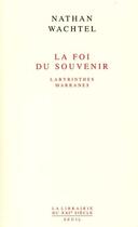Couverture du livre « La foi du souvenir ; labyrinthes marranes » de Nathan Wachtel aux éditions Seuil