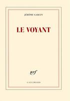 Couverture du livre « Le voyant » de Jerome Garcin aux éditions Gallimard