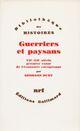 Couverture du livre « Guerriers et paysans ; VII-XII siècle premier essor de l'économie européenne » de Georges Duby aux éditions Gallimard