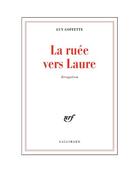 Couverture du livre « La ruée vers Laure » de Guy Goffette aux éditions Gallimard