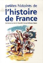 Couverture du livre « Petites histoires de l'histoire de france » de Casali Dimitri / Aug aux éditions Pere Castor