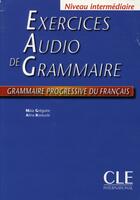 Couverture du livre « Exercices audio de grammaire progressive du francais » de Gregoire/Kostucki aux éditions Cle International