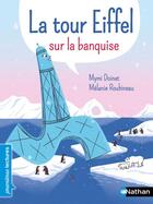 Couverture du livre « La tour Eiffel sur la banquise » de Mymi Doinet et Melanie Roubineau aux éditions Nathan