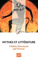 Couverture du livre « Mythes et littérature (2e édition) » de Frederic Monneyron et Joel Thomas aux éditions Que Sais-je ?
