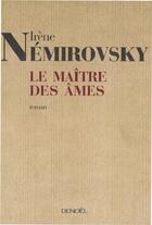 Couverture du livre « Le Maître des âmes » de Irene Nemirovsky aux éditions Denoel