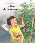 Couverture du livre « La fête de la tomate » de Satomi Ichikawa aux éditions Ecole Des Loisirs