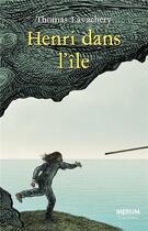 Couverture du livre « Henri dans l'île » de Thomas Lavachery aux éditions Ecole Des Loisirs