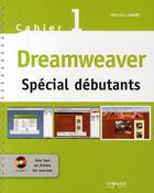 Couverture du livre « Dreamweaver t.1 ; spécial débutants » de Mathieu Lavant aux éditions Eyrolles