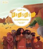 Couverture du livre « La préhistoire » de Romain Pigeaud et Bali Engel aux éditions Fleurus