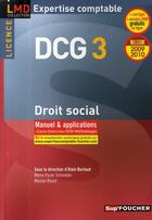 Couverture du livre « DCG 3 ; droit social ; licence ; manuel et applications (édition 2009-2010) » de Marie-Paule Schneider et Maryse Ravat aux éditions Foucher