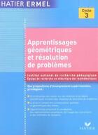 Couverture du livre « Apprentissages géométriques et résolution de problèmes au cycle 3 » de Equipe De Didactique Des Mathématiques Ermel aux éditions Hatier