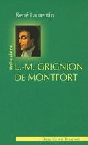 Couverture du livre « Petite vie de : L-M Grignion de Monfort » de Rene Laurentin aux éditions Desclee De Brouwer