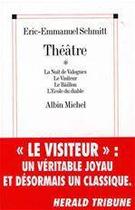 Couverture du livre « Theatre. la nuit de valognes, le visiteur, le baillon, l'ecole du diable » de Schmitt E-E. aux éditions Albin Michel