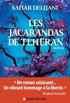 Couverture du livre « Les Jacarandas de Téhéran » de Sahar Delijani aux éditions Albin Michel