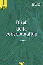 Couverture du livre « Droit de la consommation (2e édition) » de Helene Davo et Yves Picod aux éditions Sirey